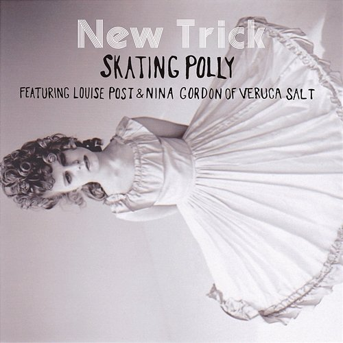 New Trick Nina Gordon, Skating Polly feat. Louise Post