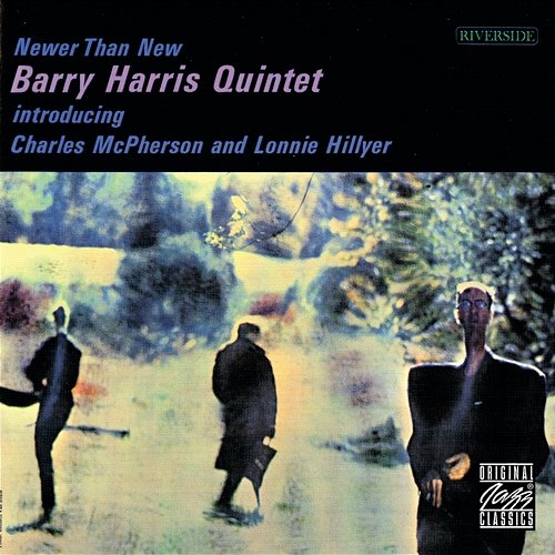 Newer Than New Barry Harris Quintet