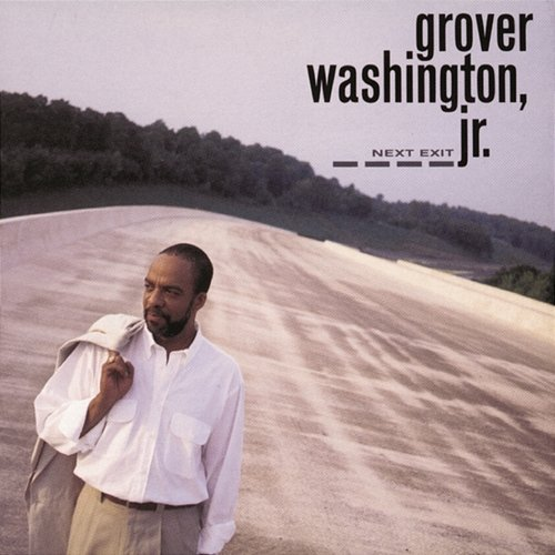 Next Exit Grover Washington, Jr.