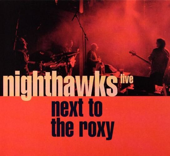 Next To The Roxy Nighthawks