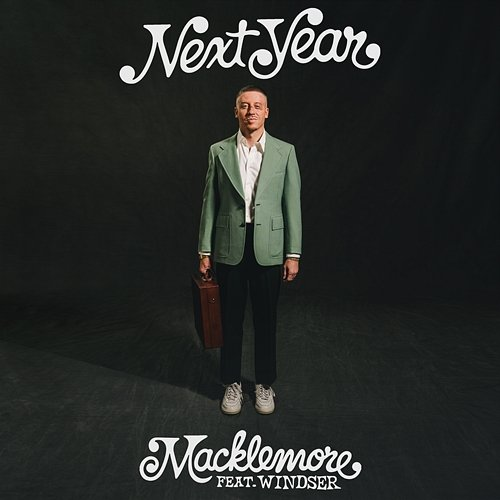 Next Year Macklemore feat. Windser