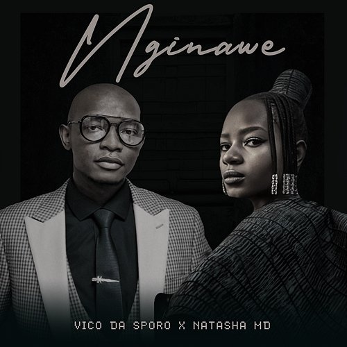 NGINAWE Vico Da Sporo & NATASHA MD