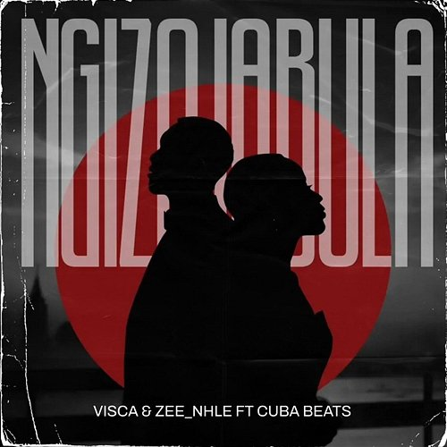 Ngizojabula Visca, Zee_Nhle feat. Cuba Beats