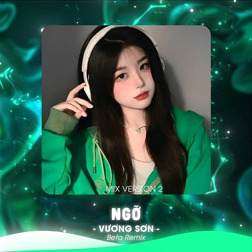 Ngỡ Beta Remix & Vương Sơn