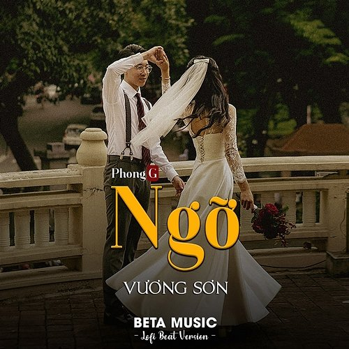 Ngỡ Beta Music, Vương Sơn & PhongG