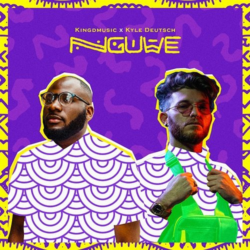 Nguwe Kingdmusic & Kyle Deutsch