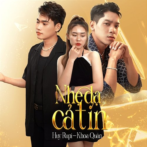 Nhẹ Dạ Cả Tin Huy Rupi & Khoa Quân