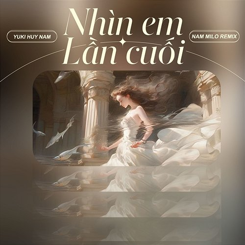 Nhìn Em Lần Cuối Yuki Huy Nam