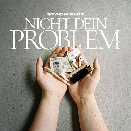 NICHT DEIN PROBLEM Stacks102, 102 Boyz