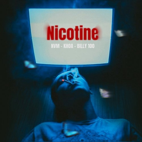 Nicotine NVM, KHOA & BILLY100