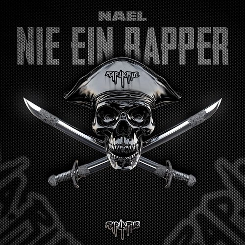 Nie ein Rapper Rap La Rue, Nael