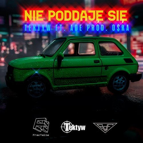 Nie poddaje się Tektyw, O$ka, Ade