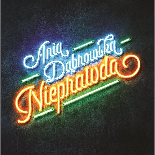 Nieprawda Ania Dąbrowska