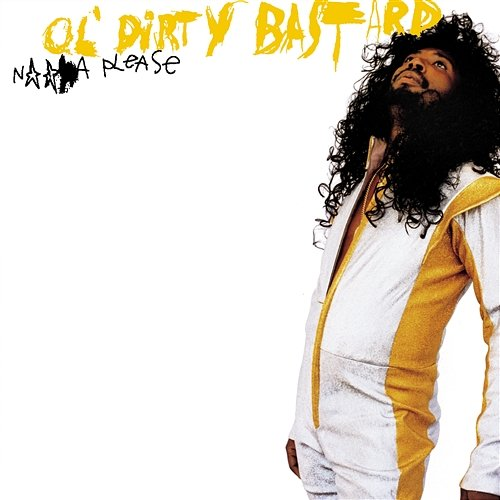 Nigga Please Ol' Dirty Bastard