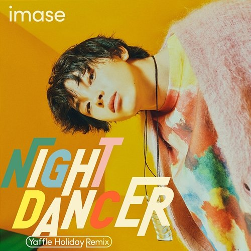 NIGHT DANCER imase, Yaffle