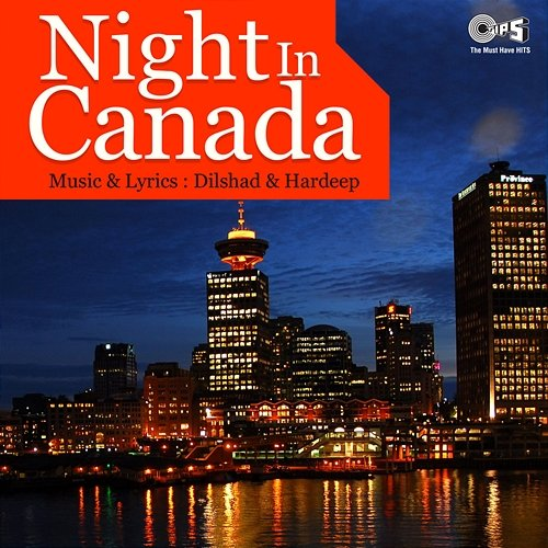 Night in Canada Dilshad, Hardeep