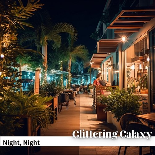 Night, Night Glittering Galaxy