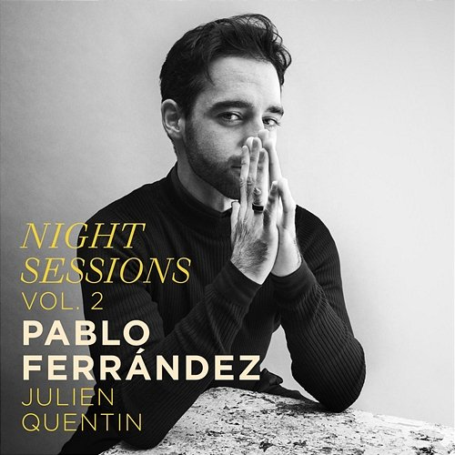 Night Sessions: Vol. 2 Pablo Ferrández, Julien Quentin