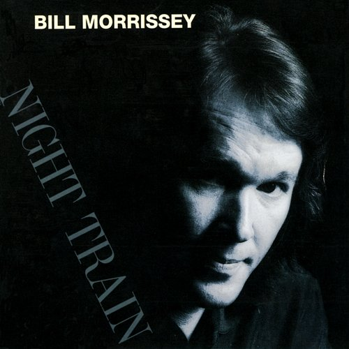 Night Train Bill Morrissey