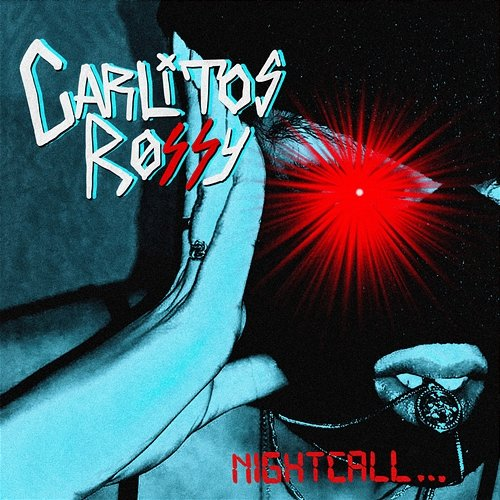 NIGHTCALL... Carlitos Rossy