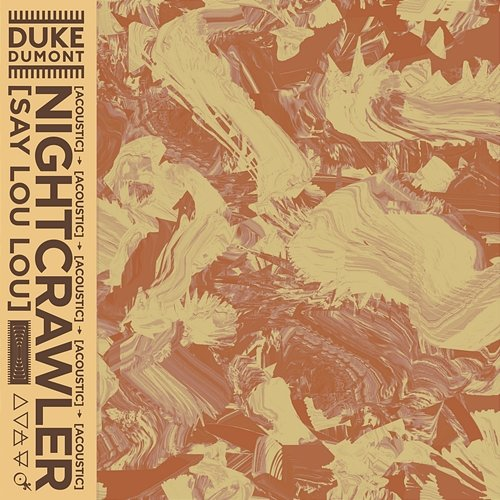 Nightcrawler Duke Dumont, Say Lou Lou