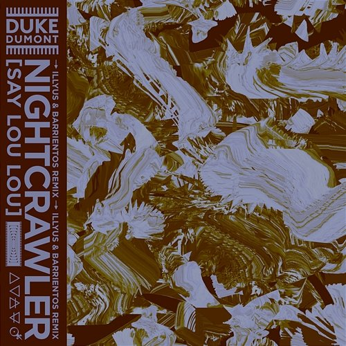 Nightcrawler Duke Dumont, Say Lou Lou