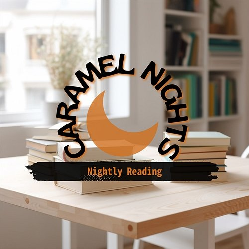 Nightly Reading Caramel Nights