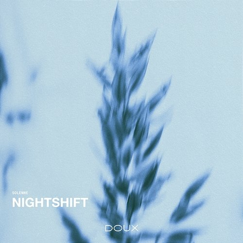 Nightshift Solenne