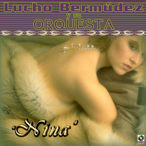 Niña Lucho Bermúdez y Su Orquesta