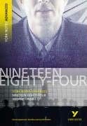Nineteen Eighty Four: York Notes Advanced Orwell George