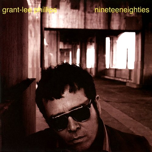 Nineteeneighties Grant-Lee Phillips
