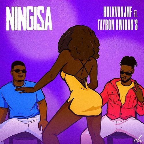 Ningisa Hulk Van JMF feat. Tayron Kwidan's