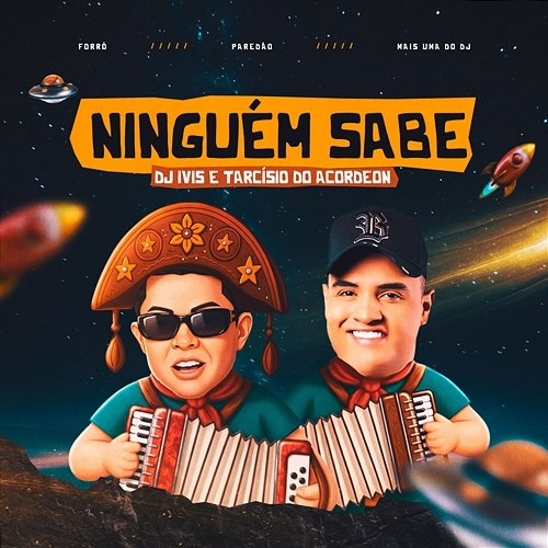 Ninguém Sabe DJ Ivis, Tarcísio do Acordeon