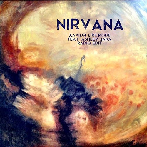 Nirvana Xavi & Gi & Re-Mode feat. Ashley Jana