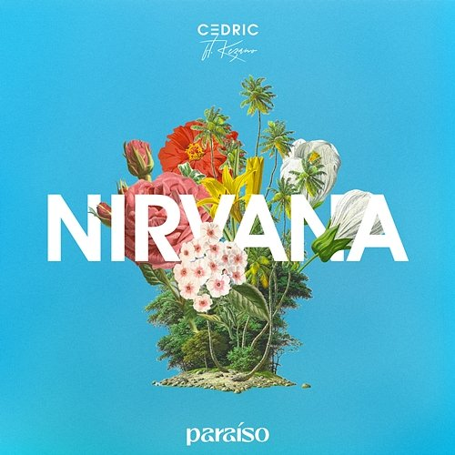 Nirvana C3DRIC feat. Kezano