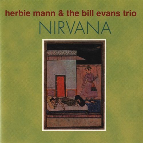 Nirvana Herbie Mann, The Bill Evans Trio