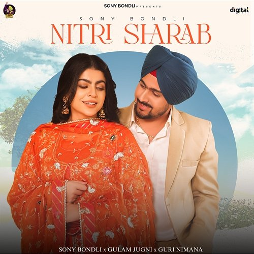 Nitri Sharab Sony Bondli, Gulam Jugni & Guri Nimana