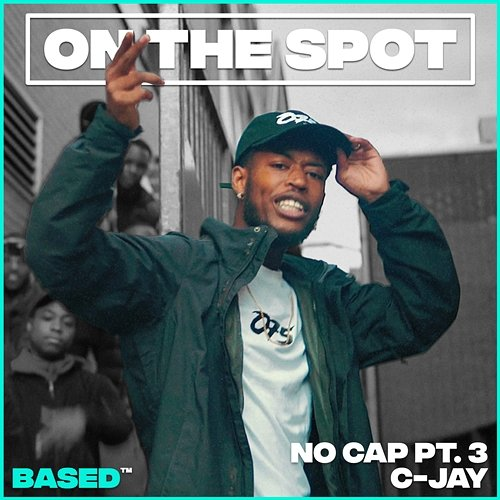 No Cap Pt. 3 C-Jay