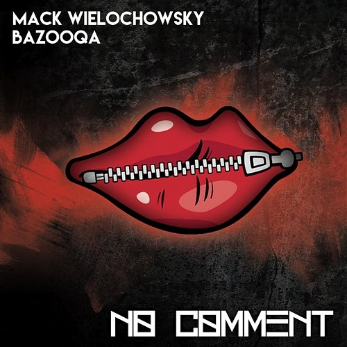 No Comment Mack Wielochowsky, Bazooqa