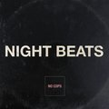 No Cops Night Beats