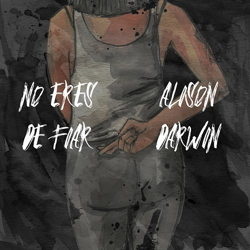 No Eres De Fiar Alison Darwin
