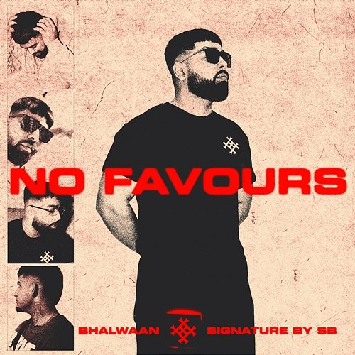 No Favours Bhalwaan & Signature By SB