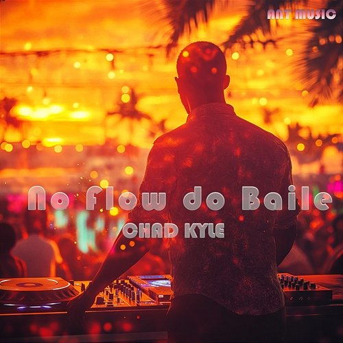 No Flow do Baile Chad Kyle