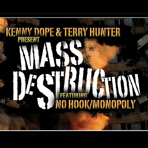 No Hook / Monopoly Kenny Dope, Mass Destruction, Terry Hunter