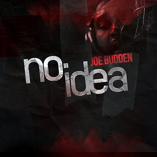 No Idea Joe Budden
