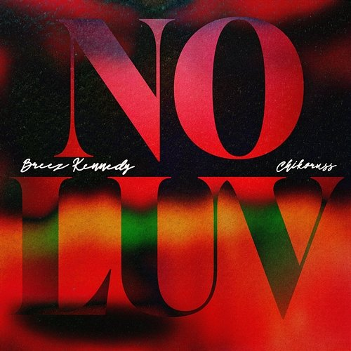 No Luv Breez Kennedy, Chikoruss