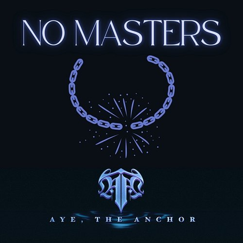No Masters Aye, The Anchor