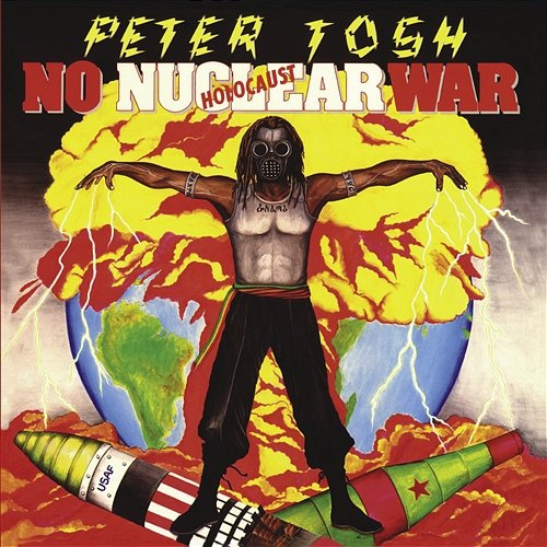 No Nuclear War Peter Tosh