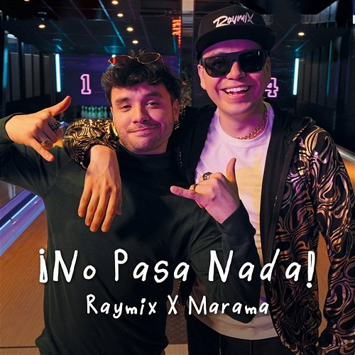 ¡No Pasa Nada! Raymix, Marama