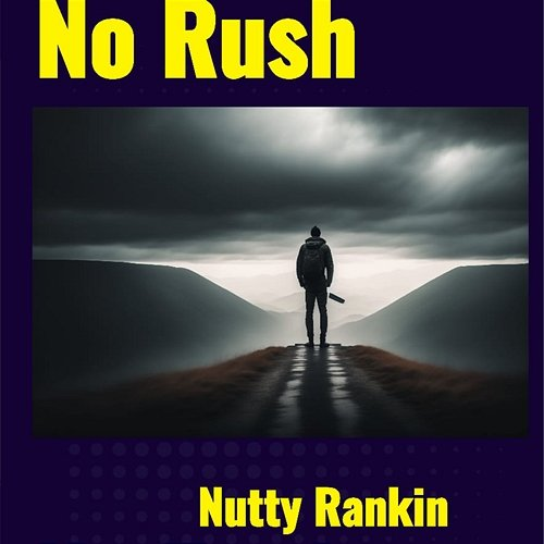 No Rush Nutty Rankin